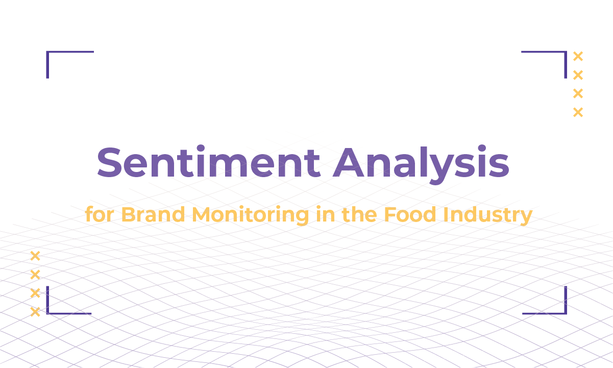 Sentiment Analysis for Brand Monitoring in the Food Industry